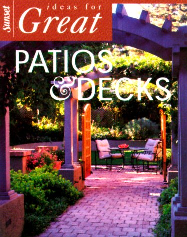 Ideas for Great Patios & Decks