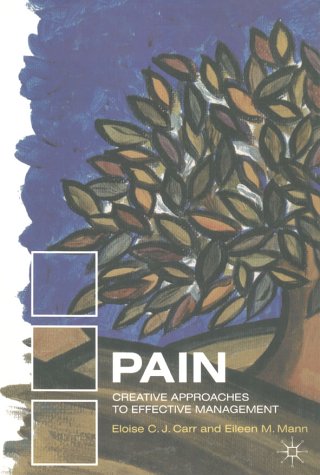Pain: Creative Approaches to Effective Management