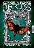 cornelia funke reckless series book 4  Reckless - Lebendige Schatten von Cornelia Funke (6. September 2012) Gebundene Ausgabe