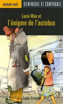 Paperback Lucie Wan et L'énigme de L'autobus [French] Book