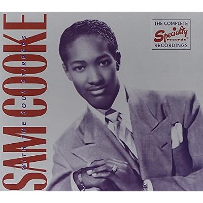 Complete Recordings of Sam Cooke with the Soul Stirrers