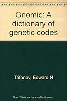 Gnomic: A dictionary of genetic codes 0895736586 Book Cover
