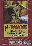  Neath The Arizona Skies [1935] - The Classic John Wayne Collection by Sheila Terry, Shirley Jean Rickert, Jack Rockwell, Yakima Canutt John Wayne