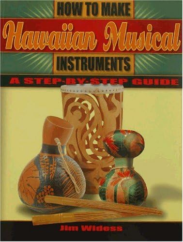 How to Make Hawaiian Musical Instruments Paperback โ October 1, 2002
