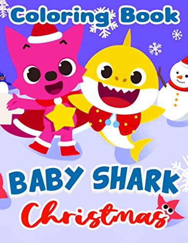 Baby Shark Christmas Coloring Book: The Color Wonder Coloring Books For Adults Unique Colouring Pages Baby Shark Christmas Coloring Book: The Color Wonder Coloring Books For Adults Unique Colouring Pages