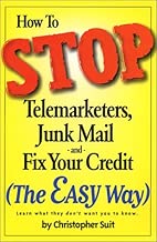 How to Stop Telemarketers, Junk Mail and Fix Your Credit (The Easy Way)
