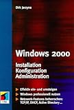  Windows 2000. Installation, Konfiguration, Administration