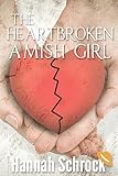 The Heartbroken Amish Girl