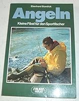 Angeln. Kleine Fibel für den Sportfischer. 3806801983 Book Cover