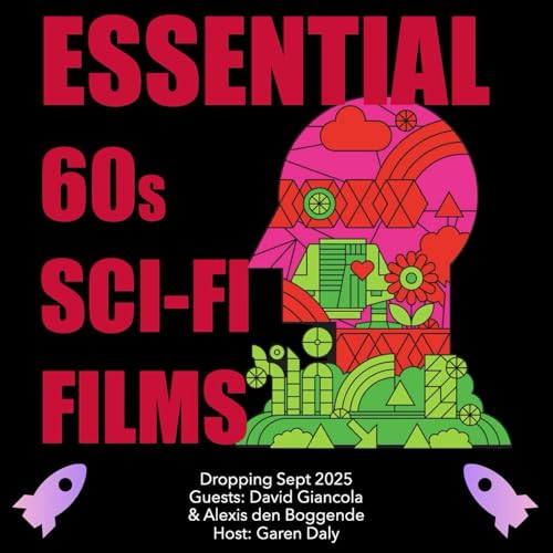Essential 60s SciFi Films: A Boston SciFi Podcast Podcast Por  arte de portada