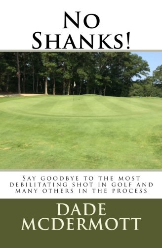 No Shanks!: Say Goodbye To The Most Debilitating Shot In