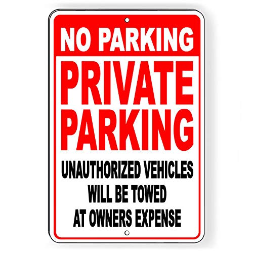 Private Property No Parking Sign, Unauthorized Cars Will Be Towed, Rust Resistant Metal Sign for Community Yard Driveway, 12x8 Inch