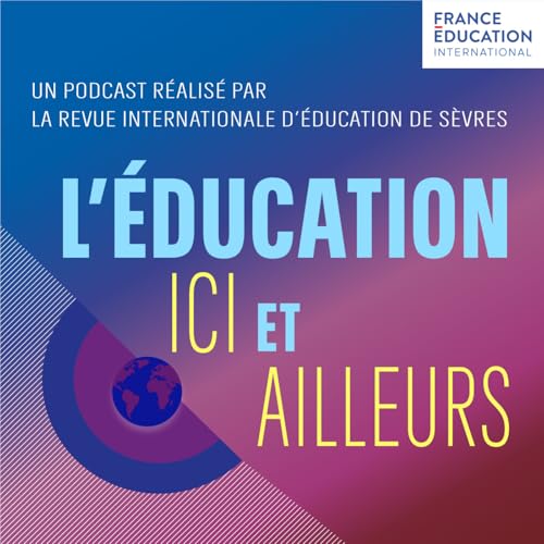 L'&eacute;ducation, ici et ailleurs cover art