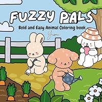 Fuzzy Pals: Bold and Easy Animal Coloring Book B0F5P6V6H9 Book Cover