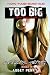 Erotica: TOO BIG TABOO MASSIVE MEN – Dark Explicit Sex Short Story (Young Women Broken Hard Book 1)