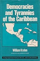 Democracies and Tyrannies of the Caribbean 0882081691 Book Cover