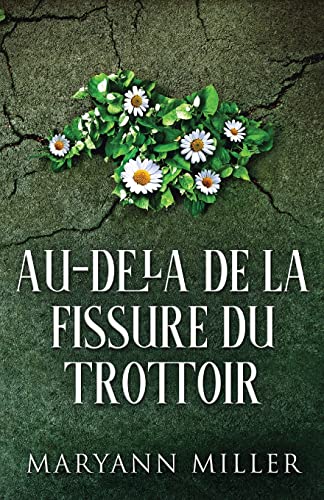 Au-delà De La Fissure Du Trottoir (French Edition)