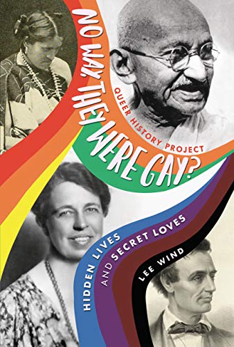 No Way, They Were Gay?: Hidden Lives and Secret Loves (Queer History Project)