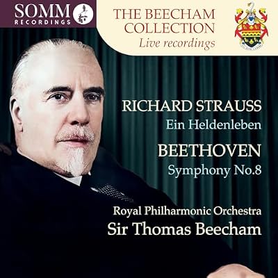 The Beecham Collection - Richard Strauss: Ein Heldenleben; Ludwig van Beethoven: Symphony No. 8