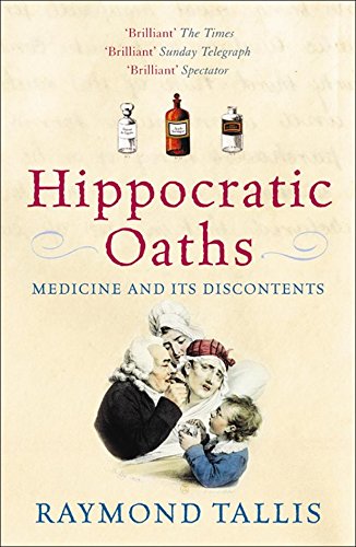 Image of Hippocratic Oaths: Medicine and its Discontents