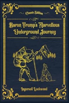 Paperback Baron Trump's Marvellous Underground Journey: With original illustrations - annotated Book