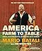 America--Farm to Table: Simple, Delicious Recipes Celebrating Local Farmers