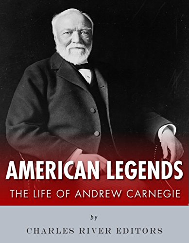 American Legends: The Life of Andrew Carnegie (English Edition)