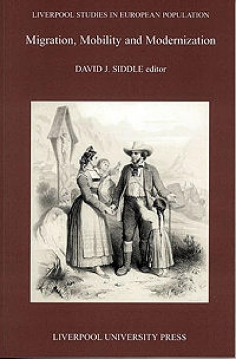 Buy Migration, Mobility and Modernization: 7 (Liverpool Studies in European Population, 7) — BookShops.in