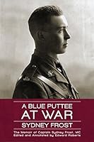 A Blue Puttee at War: The Memoir of Captain Sydney Frost, MC 1771174587 Book Cover