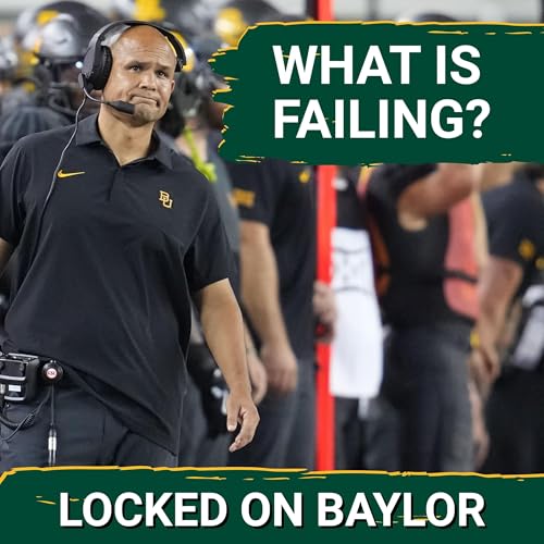 EXPOSED: Dave Aranda ADMITS Baylor's Defense is a "HORRIBLE FAILURE" | Can Bears SALVAGE It? Podcast Por arte de portada