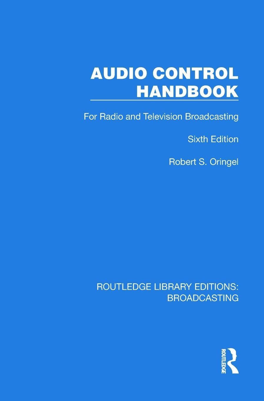 Audio Control Handbook le manuel standard pour réussir vos mixages de diffusion
