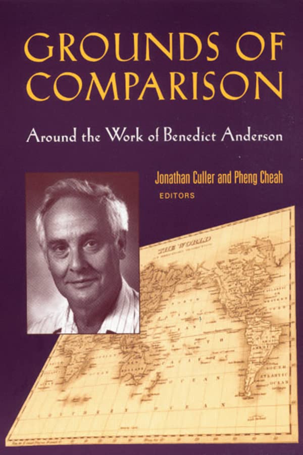 Grounds of Comparison: Around the Work of Benedict Anderson      1st Edition, Kindle Edition