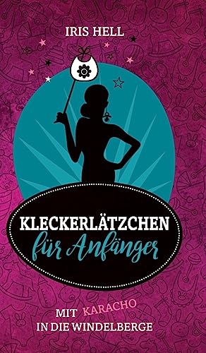 Kleckerlätzchen für Anfänger (German Edition)