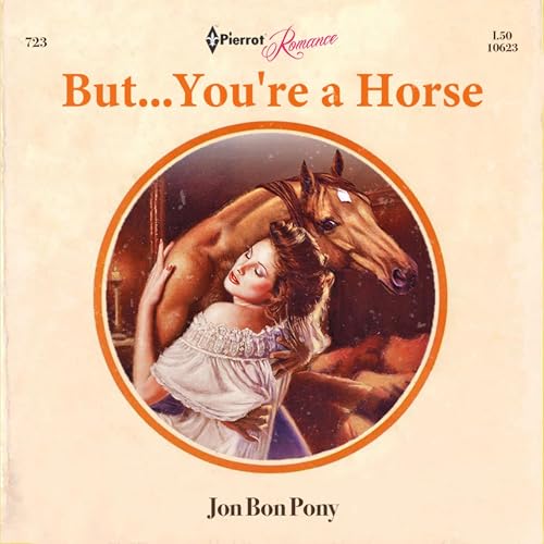 But...You're a Horse by Jon Bon Pony episode artwork