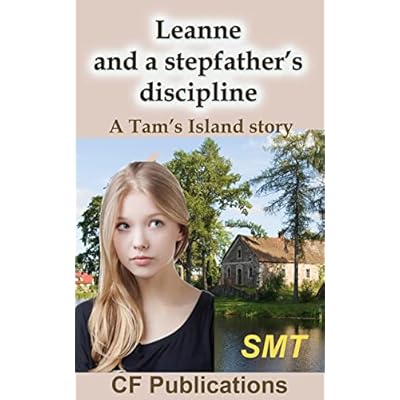 Leanne and a Stepfather's Discipline: A Tam's Island story