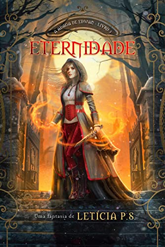 Eternidade: Trilogia A adaga de Edwan I