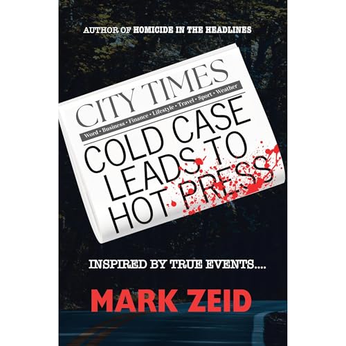Cold Case Leads to Hot Press Audiolibro Por Mark Zeid arte de portada