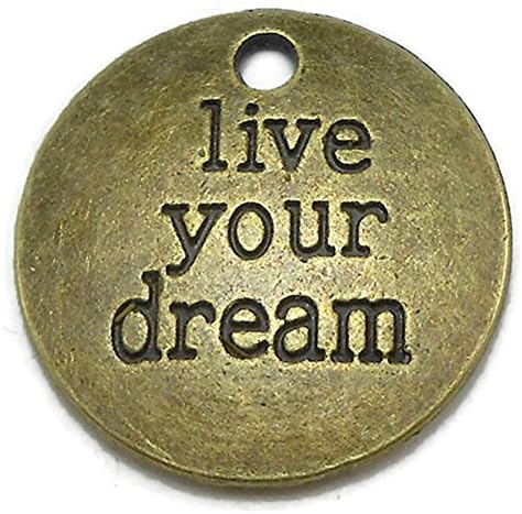 10 Live Your Dream Charms message affirmation bronze tone