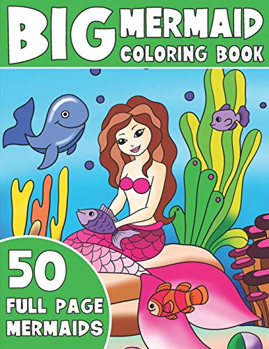 THE BIG MERMAID COLORING BOOK: Jumbo Mermaid Coloring Book For Kids