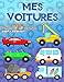 MES VOITURES: Un livre de coloriage pour les fans de voitures de 2 à 6 ans, plus de 75 voitures sur 100 pages, format A4
