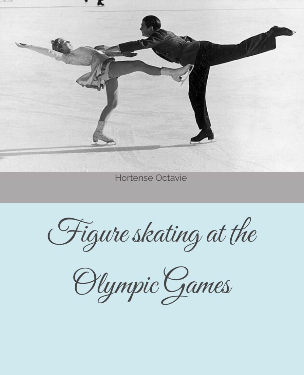 Figure skating at the Olympic Games      Paperback – December 11, 2025