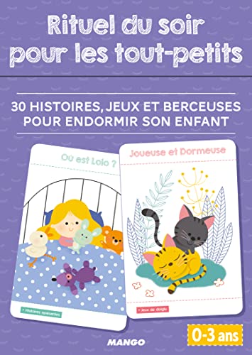 Rituel du soir pour les tout-petits: 30 histoires, jeux et berceuses pour endormir son enfant