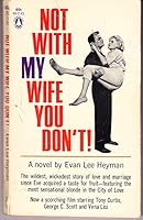 Not With My Wife You Don't! B019MFUBX4 Book Cover