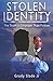 Stolen Identity: The Truth Is Stranger Than Fiction