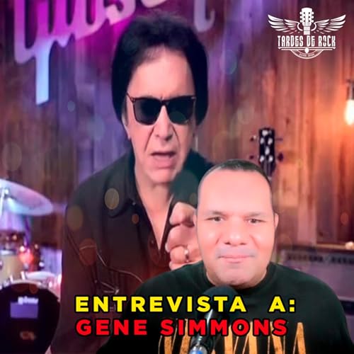 EP 93. TARDES DE ROCK - ENTREVISTA A GENE SIMMONS