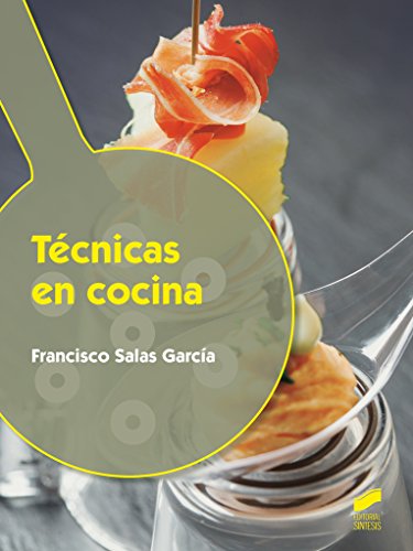 Técnicas en cocina: 70 (Hostelería y Turismo)