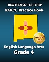 NEW MEXICO TEST PREP PARCC Practice Book English Language Arts Grade 4: Preparation for the PARCC English Language Arts Tests 1517670985 Book Cover