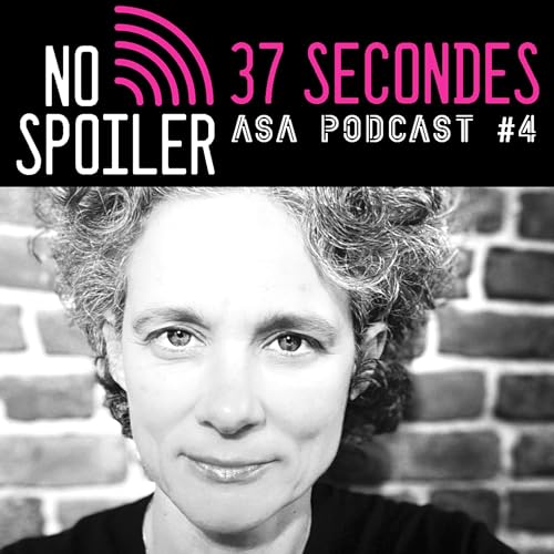 NO SPOILER #4 : 37 secondes