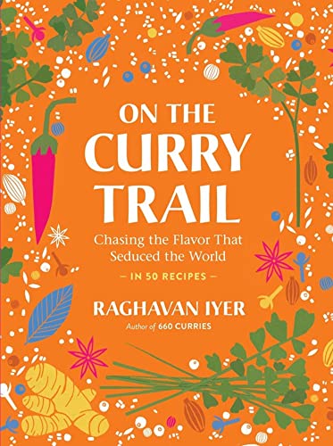 On the Curry Trail: Chasing the Flavor That Seduced the World