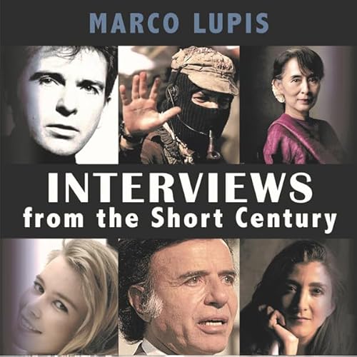 Interviews from the Short Century Audiobook By Marco Lupis cover art